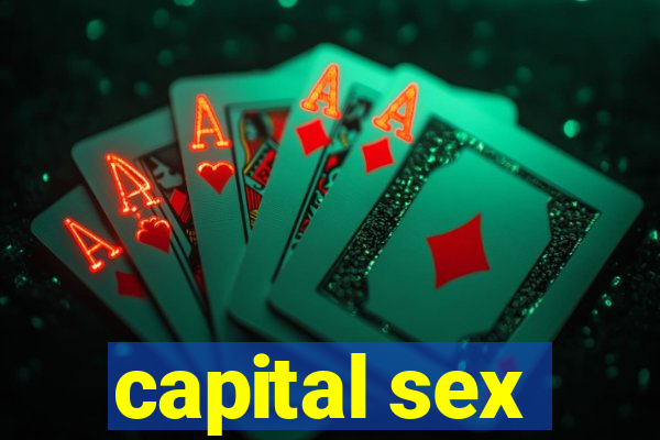 capital sex